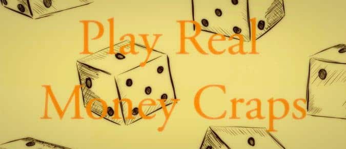 Play Craps Online With Real Money